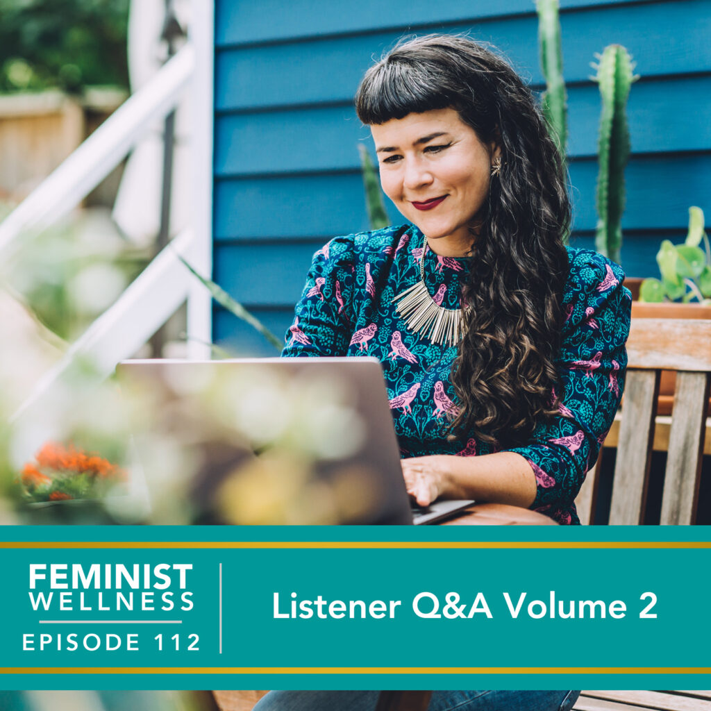 Feminist Wellness with Beatriz Victoria Albina | Listener Q&A Volume 2