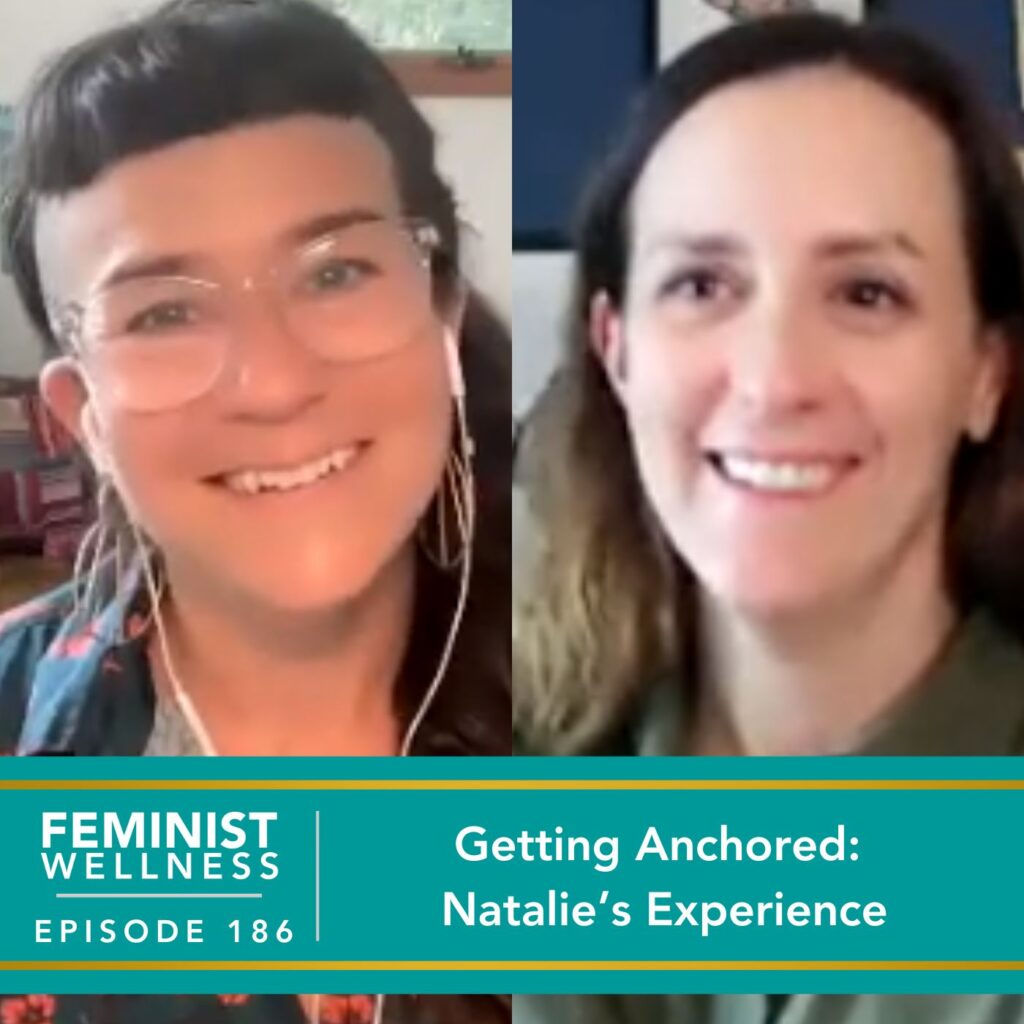 Feminist Wellness with Beatriz Victoria Albina | Getting Anchored: Natalie’s Experience