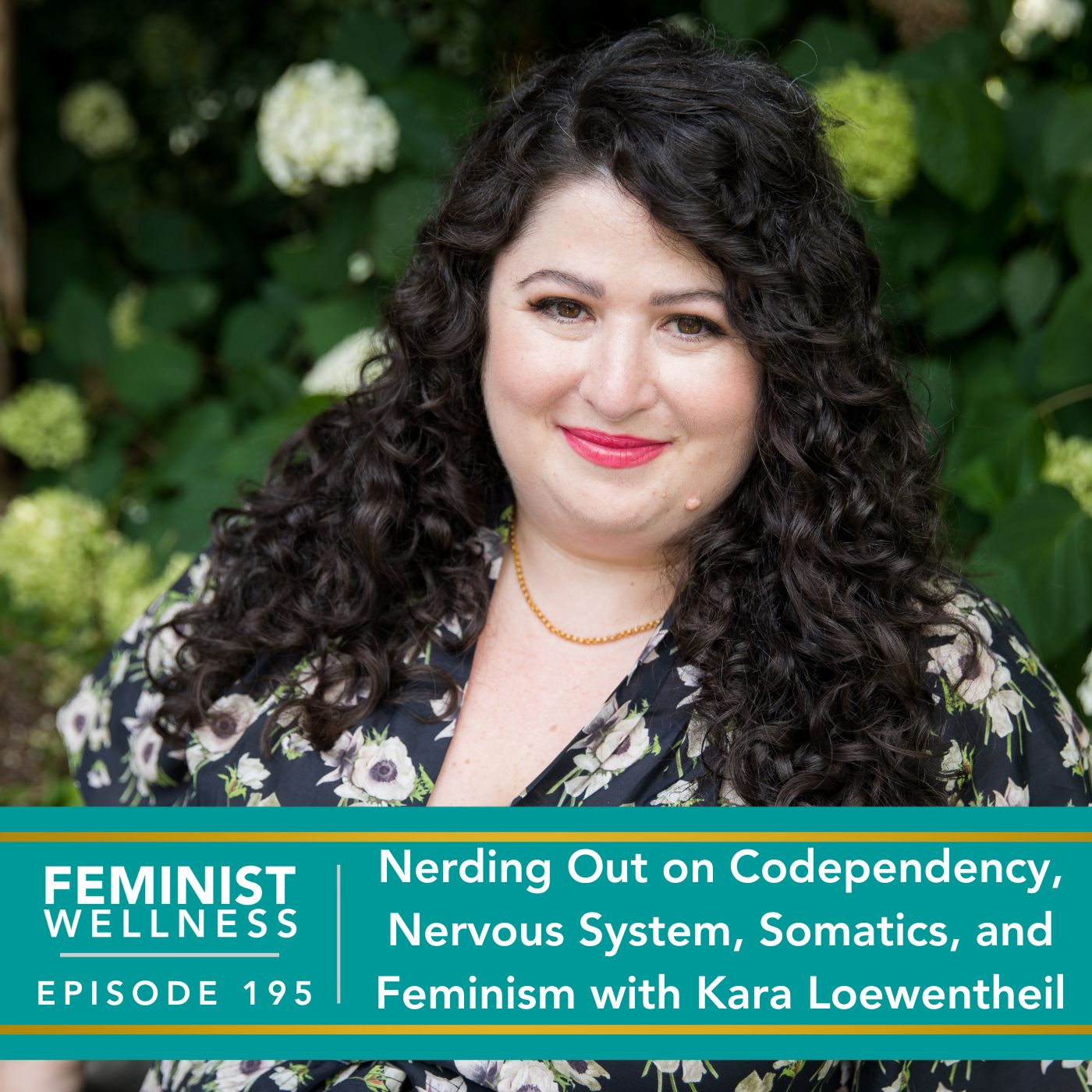 Feminist Wellness with Beatriz Victoria Albina | Nerding Out on Codependency, Nervous System, Somatics, and Feminism with Kara Loewentheil