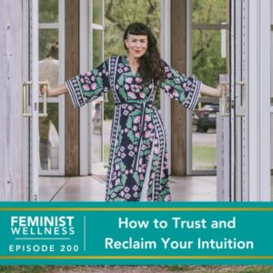 Feminist Wellness with Beatriz Victoria Albina | How to Trust and Reclaim Your Intuition