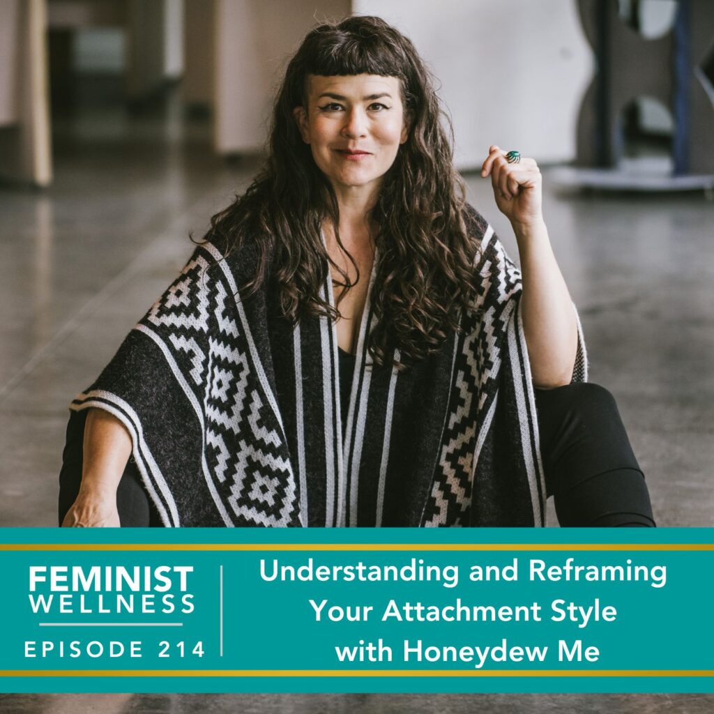 Feminist Wellness with Beatriz Victoria Albina | Understanding and Reframing Your Attachment Style