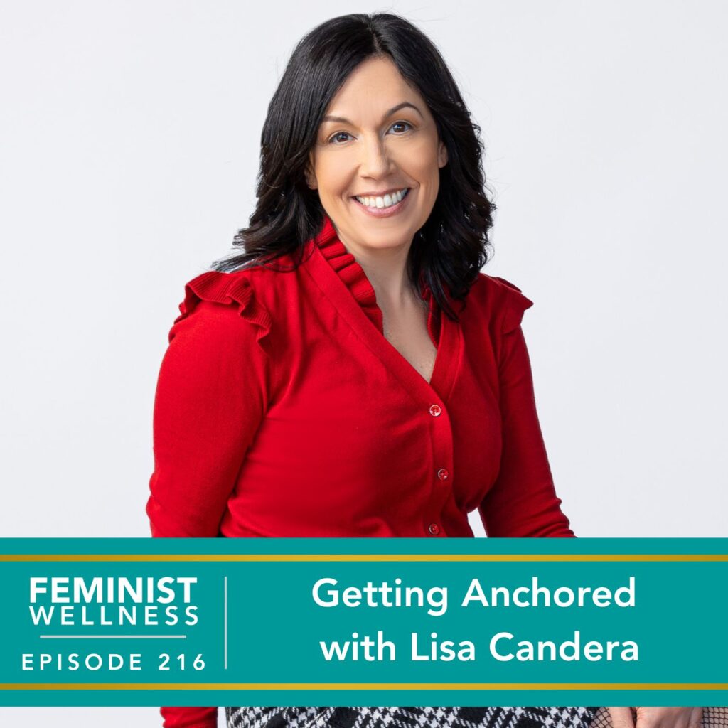 Feminist Wellness with Beatriz Victoria Albina | Getting Anchored with Lisa Candera