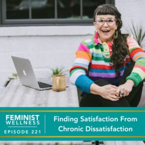 Feminist Wellness with Beatriz Victoria Albina | Finding Satisfaction From Chronic Dissatisfaction