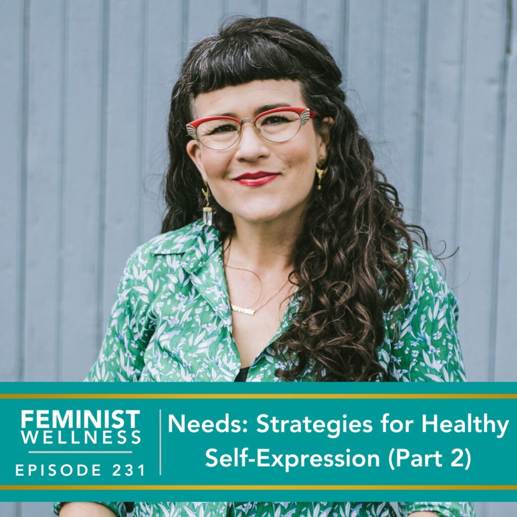 Feminist Wellness with Beatriz Victoria Albina | Needs: Strategies for Healthy Self-Expression (Part 2)