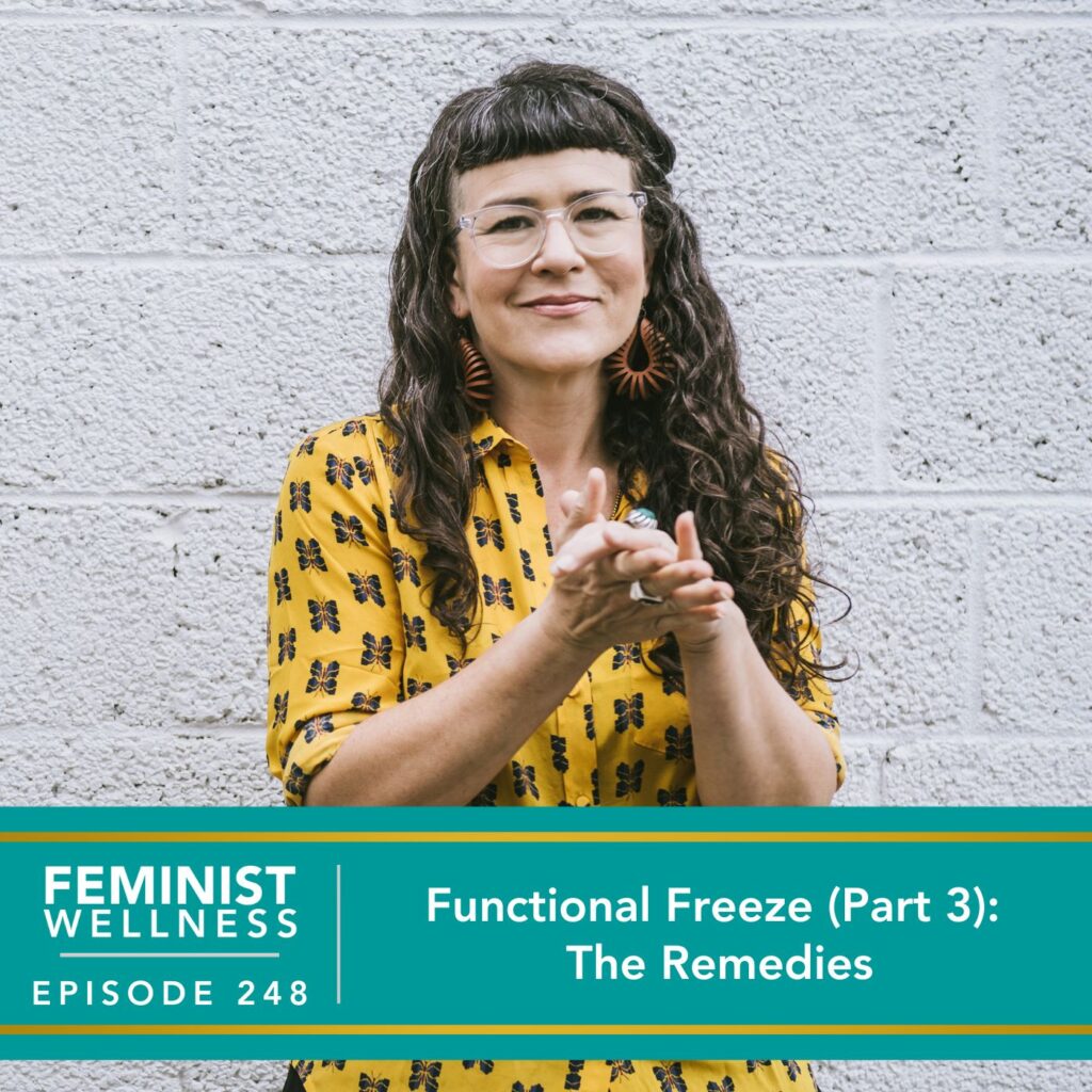 Feminist Wellness with Beatriz Victoria Albina | Functional Freeze (Part 3): The Solutions
