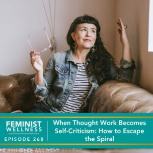 Feminist Wellness with Beatriz Victoria Albina | The False Protective Mechanism of Taking Things Personally