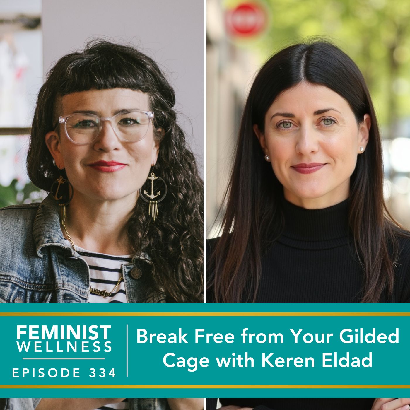 Feminist Wellness with Beatriz Victoria Albina | Break Free from Your Gilded Cage with Keren Eldad