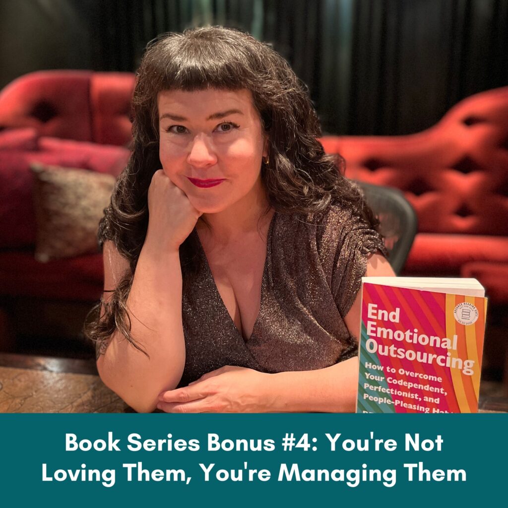 Book Series Bonus #4: You're Not Loving Them, You're Managing Them